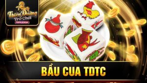 Bầu cua TDTC